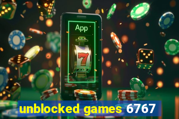 unblocked games 6767